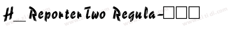 H_ReporterTwo Regula字体转换